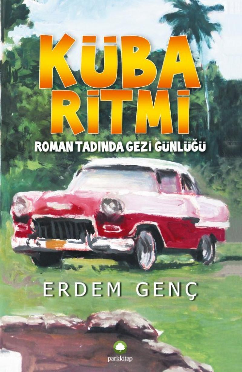 Erdem Genç: “Küba ritim, Küba müzik, Küba filmler, Küba sanat, Küba Che, Küba Fidel Castro”