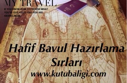 Kolay Seyahat İpuçları: Küçük Bavul Hazırlama Sırları 